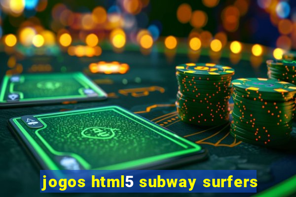 jogos html5 subway surfers